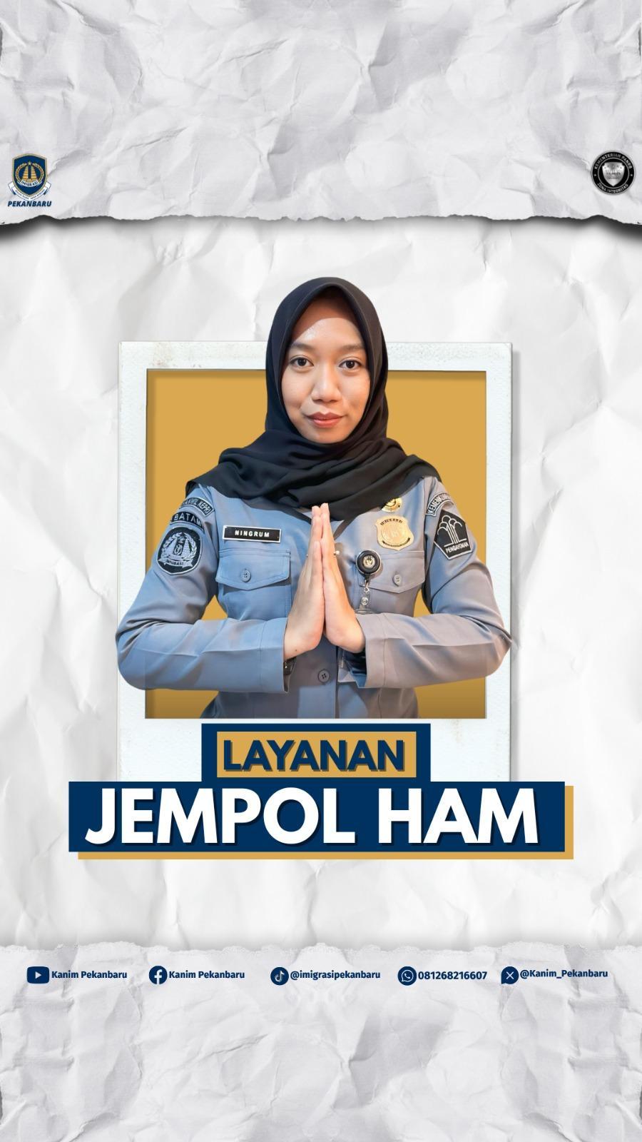 JEMPOL HAM: LAYANAN ISTIMEWA UNTUK HAK ASASI MANUSIA DI KANTOR IMIGRASI PEKANBARU